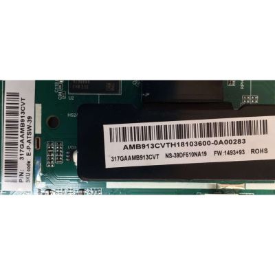 MAIN PARA TV INSIGNIA / NUMERO DE PARTE 317GAAMB913CVT / TD.T950.61 / T390HVN05.0 / H18103600-0A08122 /AMB913CVTH18103600-0A00283 / MODELO NS-39DF510NA19 - Imagen 3